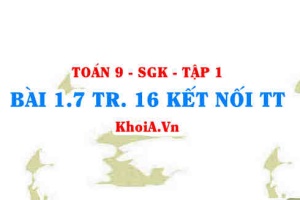 Bài 1.7 trang 16 Toán 9 Kết nối tri thức Tập 1